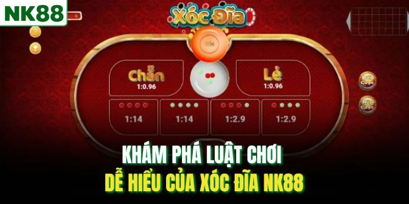 Khám phá luật chơi dễ hiểu của xóc đĩa NK88